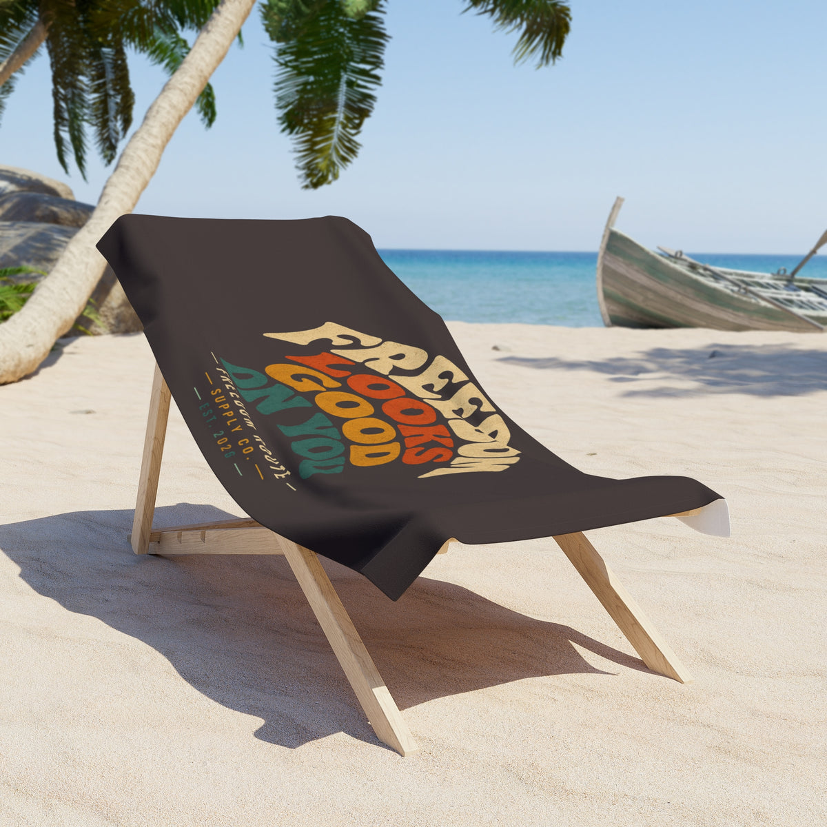 Freedom Looks Good On You | Beach Towel
